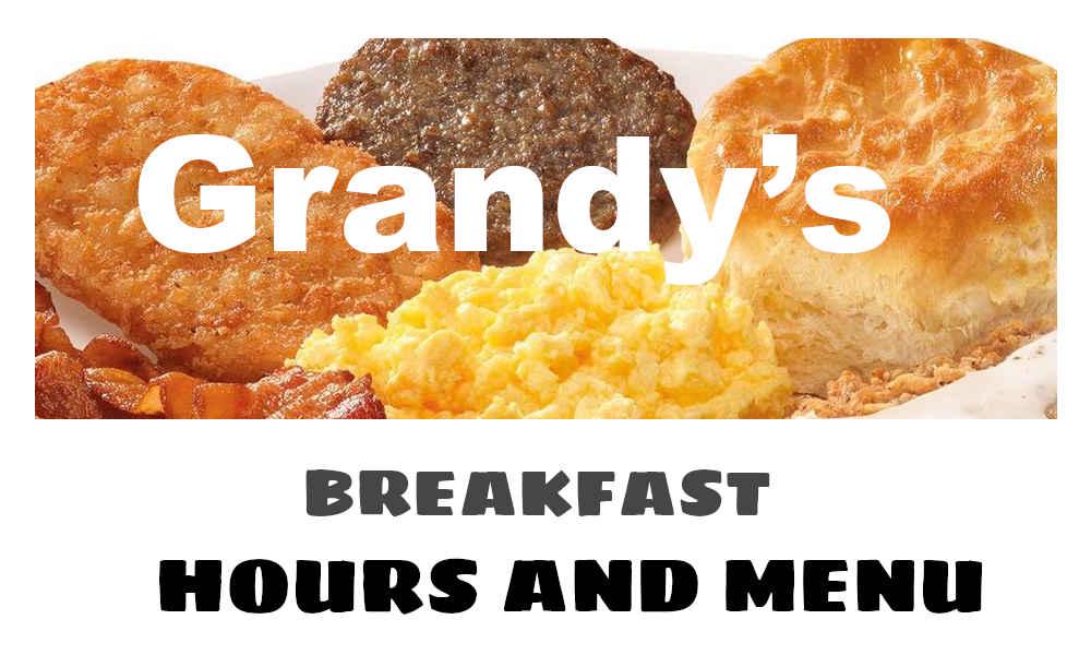 grandy's breakfast hours