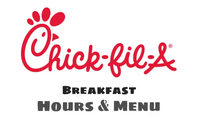 Chick fil A Breakfast Hours, Menu, & Prices
