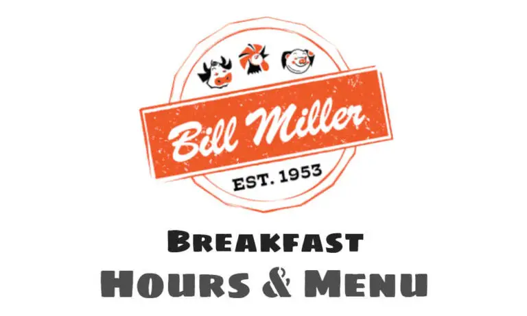 Bill Miller Breakfast Hours, Menu, & Prices