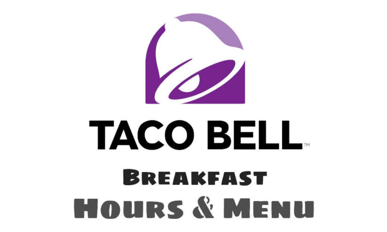 Taco Bell Breakfast Hours, Menu, & Prices