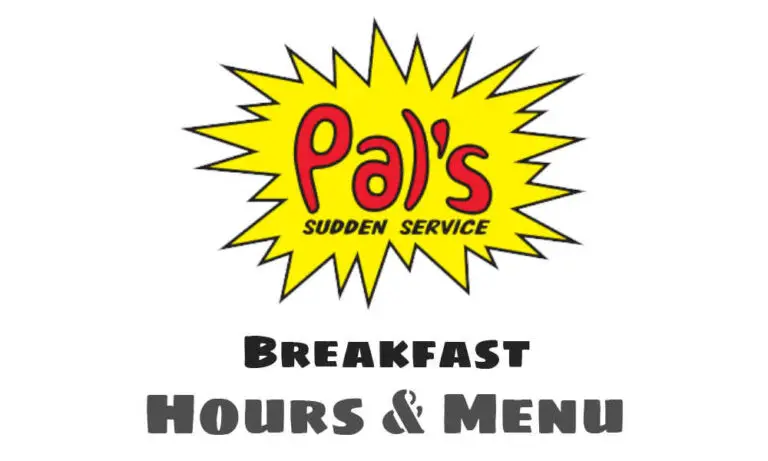 Pals Breakfast Hours, Menu, & Prices (Pal’s Sudden Service)