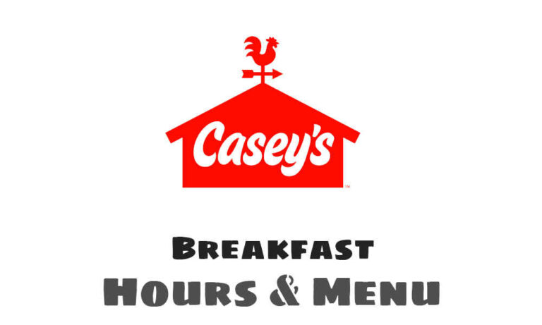 Casey’s Breakfast Hours & Menu with Prices