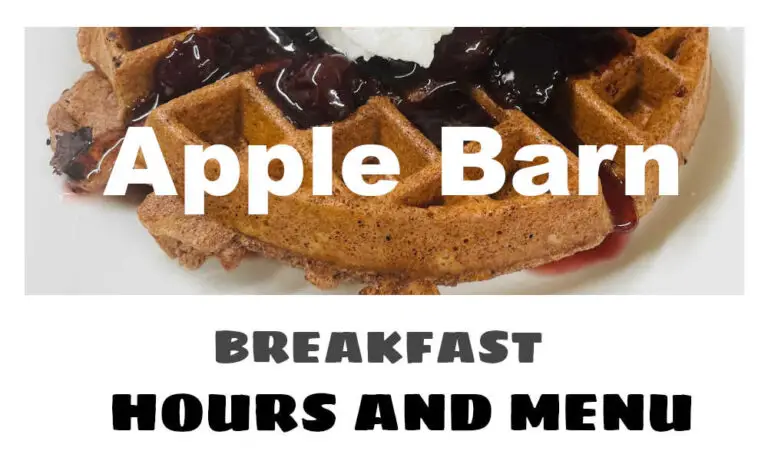Apple Barn Breakfast Hours, Menu, & Prices